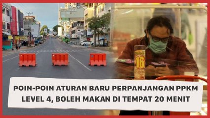 Poin-poin Aturan Baru Perpanjangan PPKM Level 4, Boleh Makan di Tempat 20 Menit
