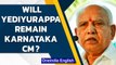 BS Yediyurappa holds suspense on exit ahead of big event today| Karnataka | Oneindia News