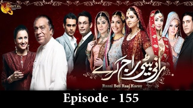 Rani Betti Raj Kary , Episode 155 Official HD Video 28 July 2021