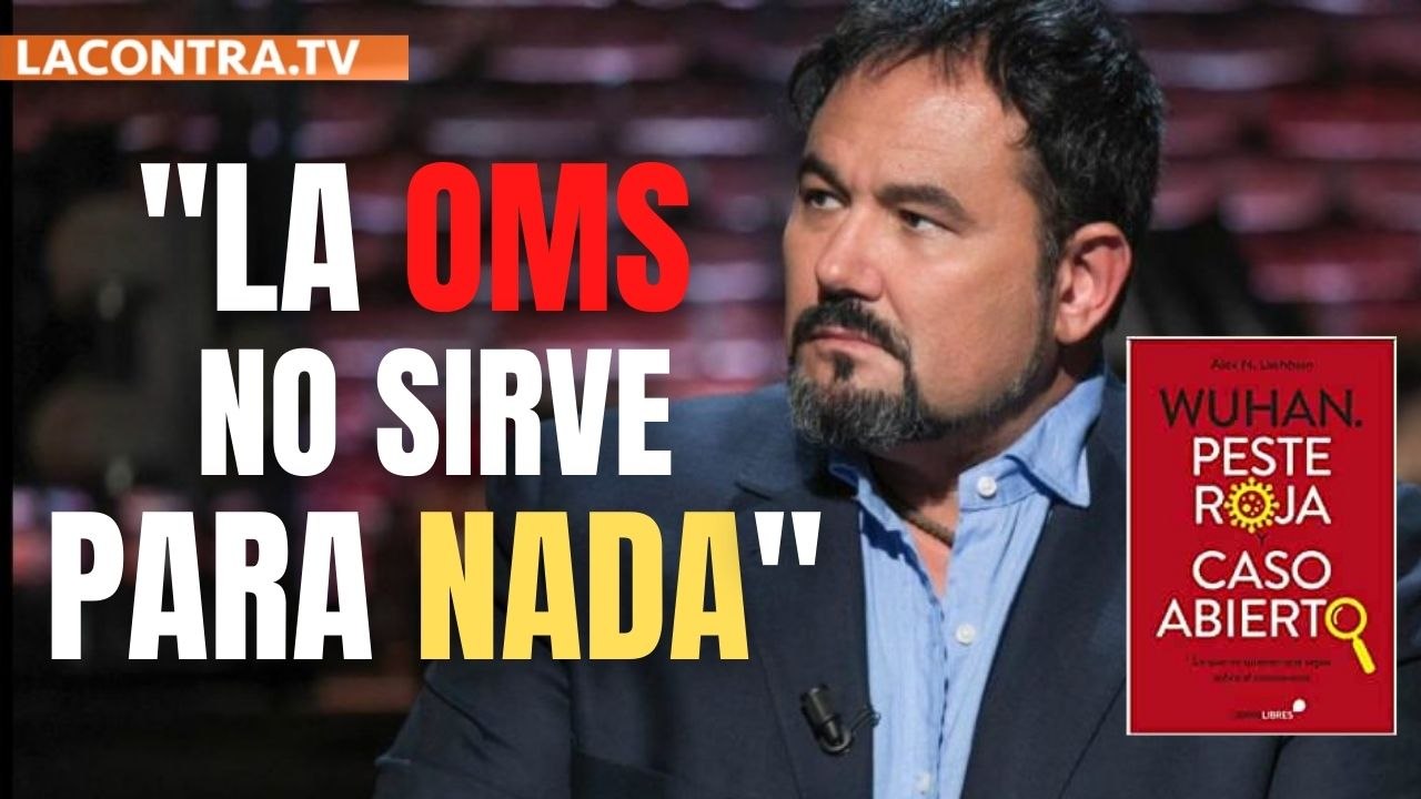 Álex N. Lachhein: "La OMS no ha servido para nada desde el minuto uno"
