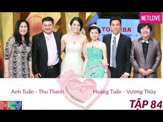 Vợ Chồng Son - Tập 84: Anh Tuấn - Thu Thanh và Hoàng Tuấn - Vương Thủy