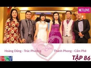 Vợ Chồng Son - Tập 86: Hoàng Dũng - Trúc Phượng và Thanh Phong - Cẩm Phê
