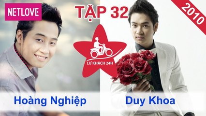 Lữ Khách 24 Giờ - Tập 32: Hoàng Nghiệp - Duy Kha