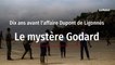 10 ans après Dupont de Ligonnès, le mystère de l'affaire Godard