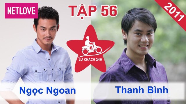 Lữ Khách 24 Giờ - Tập 56: Quách Ngọc Ngoan - Thanh Bình