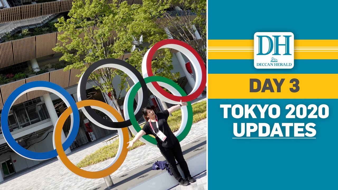 Tokyo 2020 | Day 3 Updates