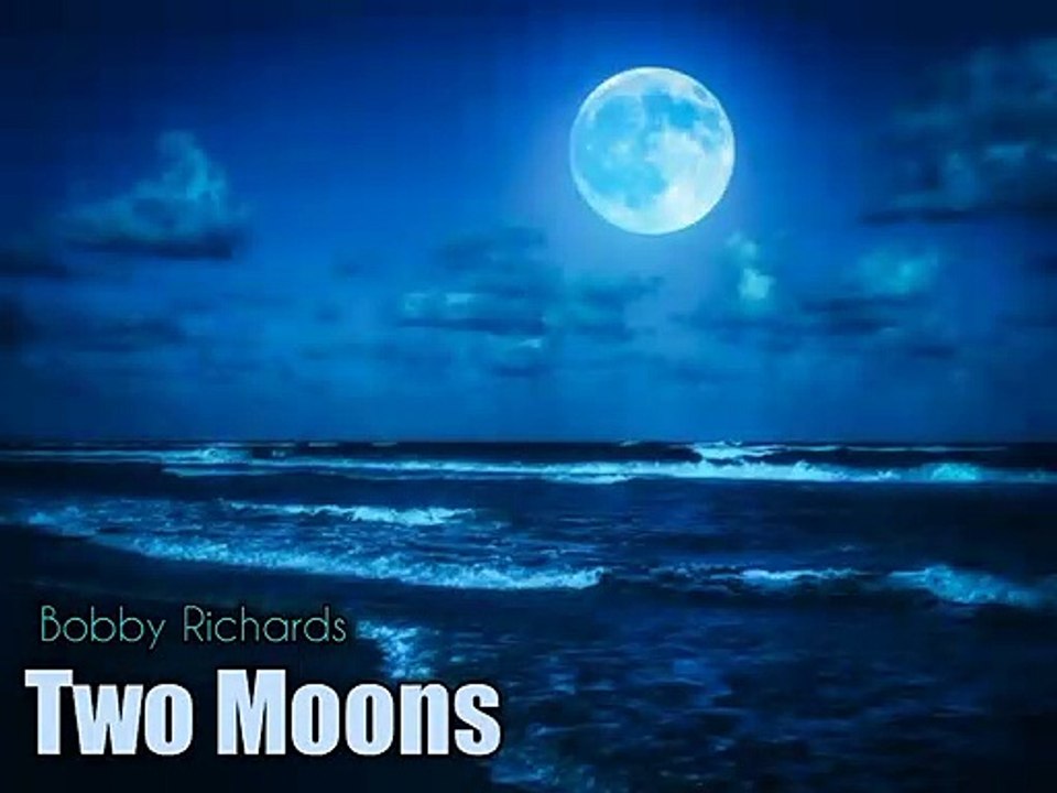 Bobby Richards - Two Moons