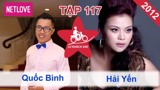 Lữ Khách 24 Giờ - Tập 117: Quốc Bình - Hải Yến