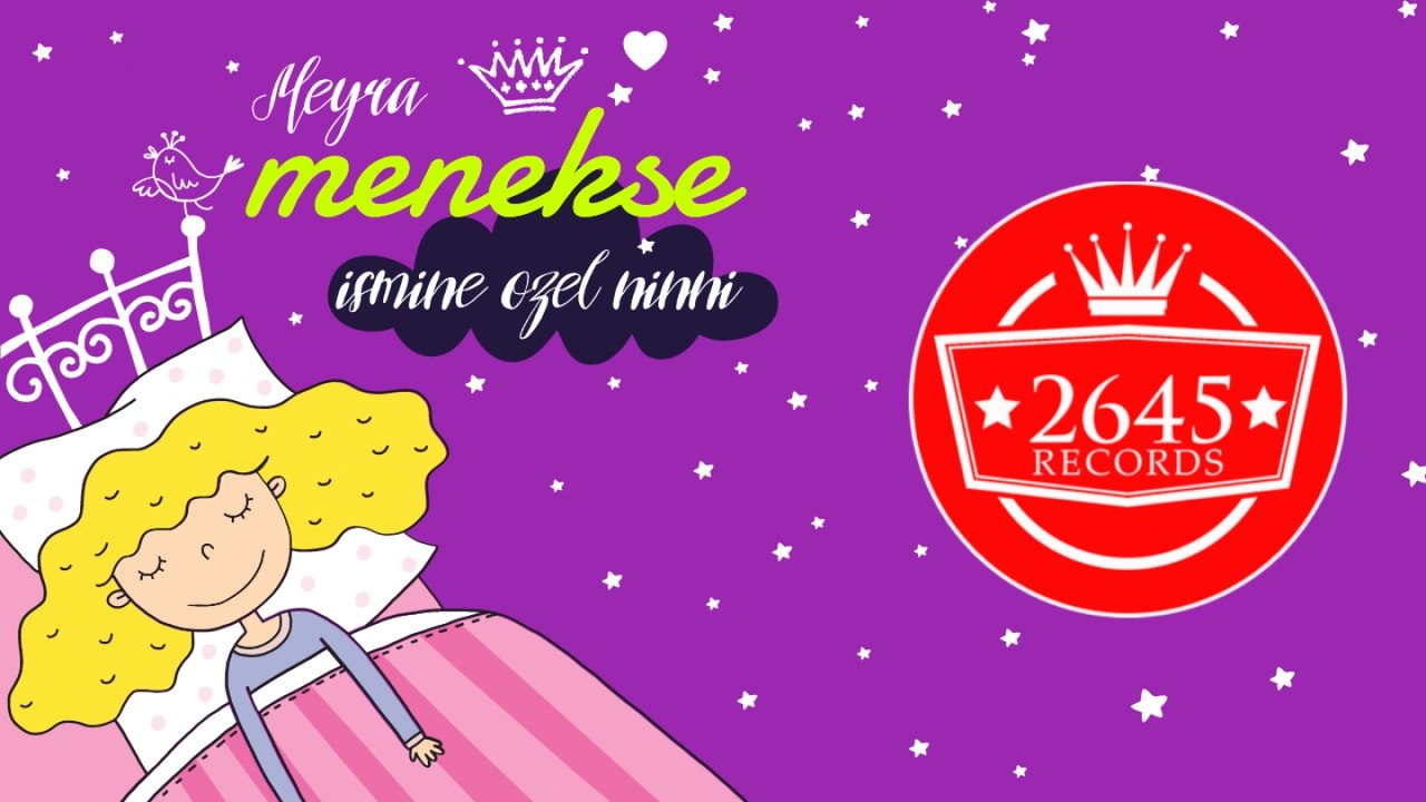 Meyra - Menekşe İsmine Özel Ninni