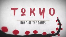 Tokyo 2020 - Day 3 at the Games