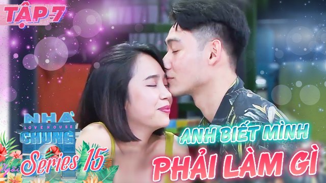 Ngôi Nhà Chung–Love House |Series 15 - Tập 7: Hay là MÌNH THỬ YÊU ĐI, biết đâu hợp ý đến già