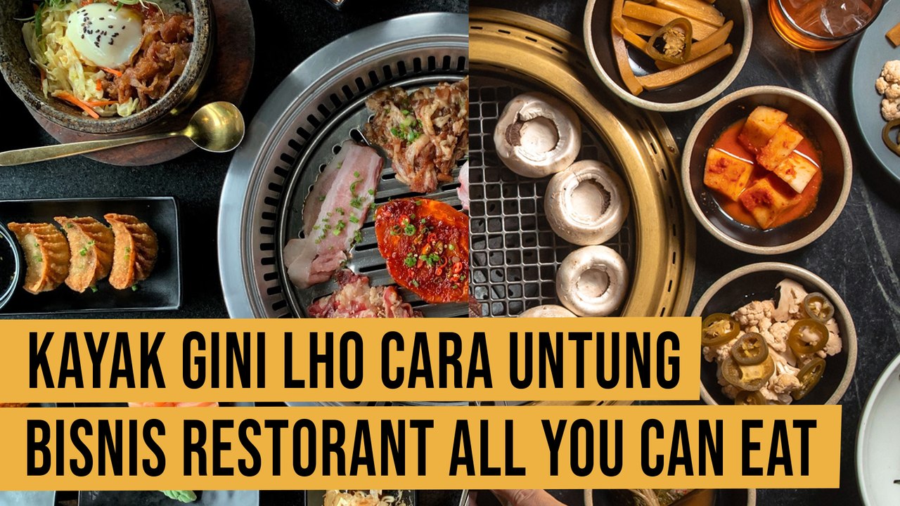 Ternyata Begini ! Cara Untung Bisnis All You Can Eat - DUARR