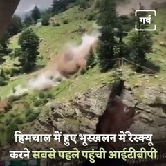 ITBP Starts Rescue Operation In Himachal Pradesh's Landslide Site