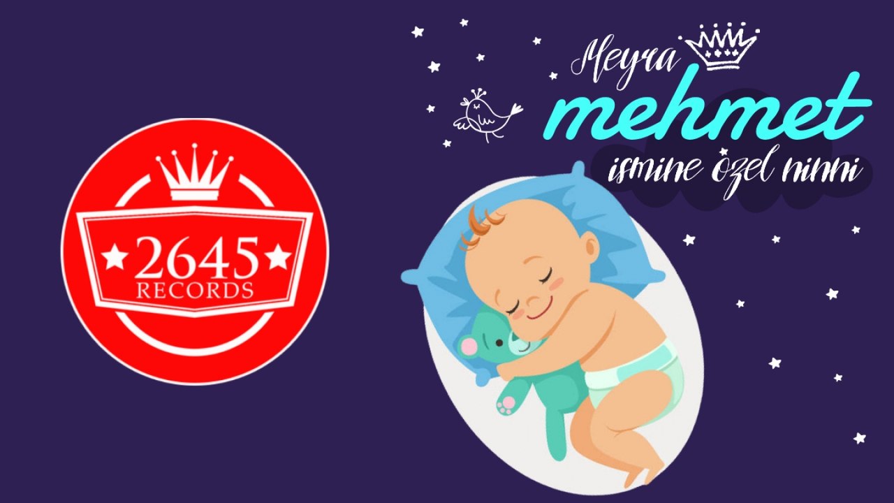 Meyra - Mehmet İsmine Özel Ninni