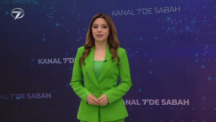 Kanal 7'de Sabah – 27 Temmuz 2021