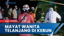 Misteri Mayat Wanita Terkubur & Hanya Pakai Celana Dalam Terkuak, Polisi Dalami Penyebab Kematian