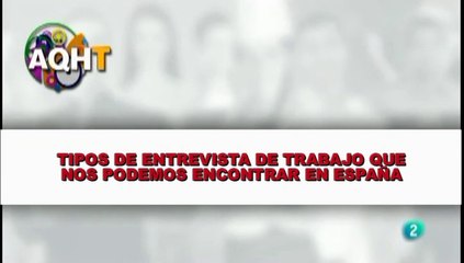 TIPOS DE ENTREVISTA DE TRABAJO QUE NOS PODEMOS ENCONTRAT EN ESPAÑA