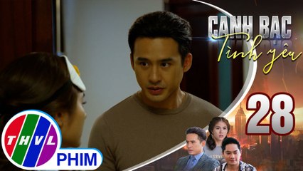 Canh bạc tình yêu - Tập 28[1]: Duy đành xuống nước với Thanh Vân vì muốn dỗ dành em gái
