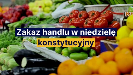 Zakaz handlu w niedziele i święta konstytucyjny