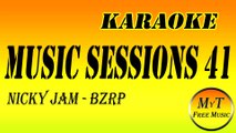 Nicky Jam - BZRP - Music Sessions 41 - Karaoke - Instrumental - Letra - Lyrics