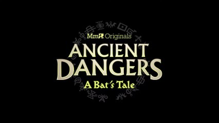 Dreams - Annonce de Ancient Dangers : A Bat's Tale (MM Originals)