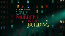 Only Murders in the Building | Official Trailer Hulu Original