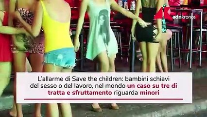 Lavoro e sesso, l'allarme di Save The Children sui bimbi-schiavi