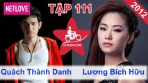 Lữ Khách 24 Giờ - Tập 111: Quách Thành Danh - Lương Bích Hữu