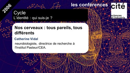 Nos cerveaux : tous pareils, tous différents