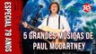 5 GRANDES MÚSICAS DE PAUL MCCARTNEY | ROLLING STONE BRASIL