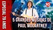 5 GRANDES MÚSICAS DE PAUL MCCARTNEY | ROLLING STONE BRASIL