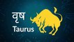 Taurus: Know astrological prediction for July 28