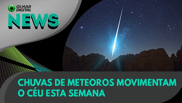 Ao Vivo | Chuvas de meteoros movimentam o céu esta semana | 27/07/2021 | #OlharDigital