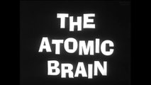 Monstrosity (1963)   The Atomic Brain   Full Movie   Marjorie Eaton, Frank Gerstle, Frank Fowler part 1 2