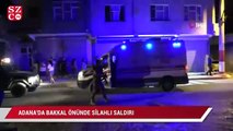Adana’da bakkal önünde silahlı saldırı: 1 ölü, 1 yaralı