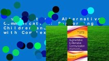 Augmentative & Alternative Communication: Supporting Children and Adults with Complex
