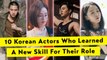 10 Korean Actors Who Learned A New Skill For Their Role