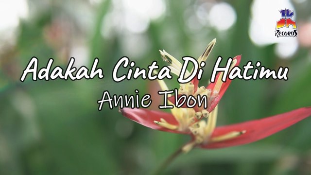 Annie Ibon - Adakah Cinta Di Hatimu (Official Lyric Video)