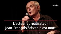 L’acteur et réalisateur Jean-François Stévenin est mort