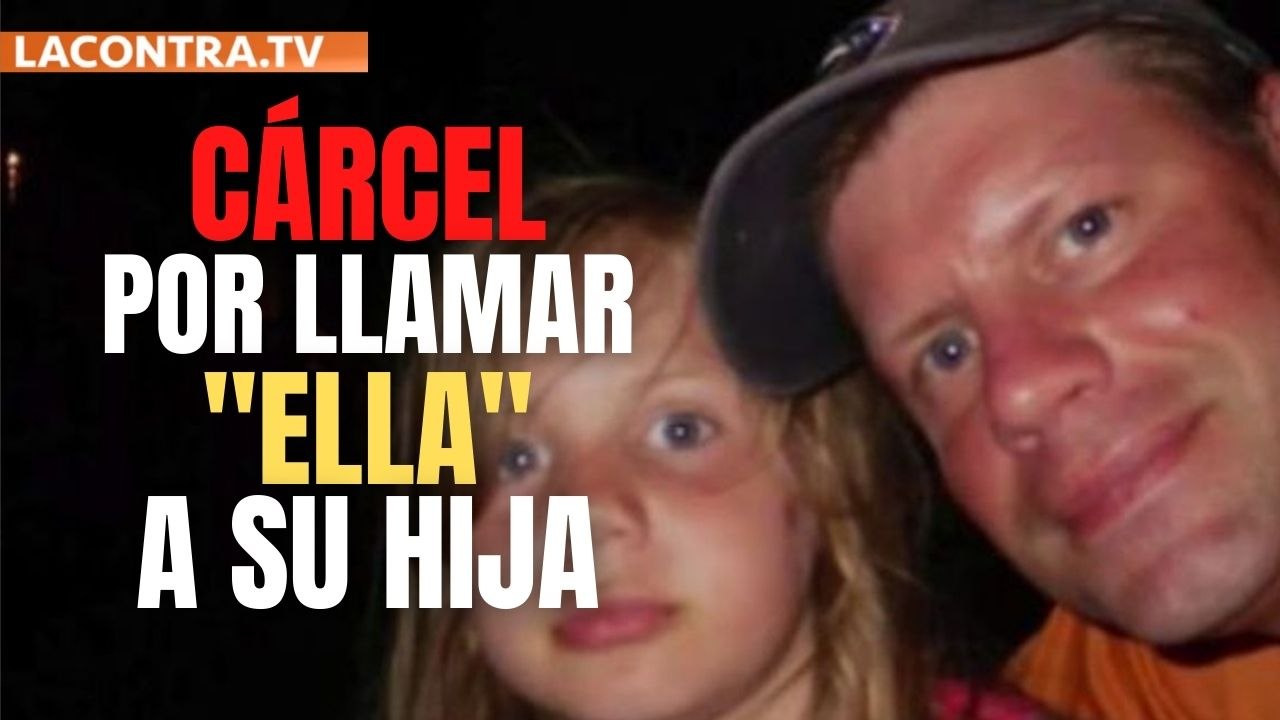 Un padre va a la cárcel en Canadá por referirse a su hija como «ella» ok