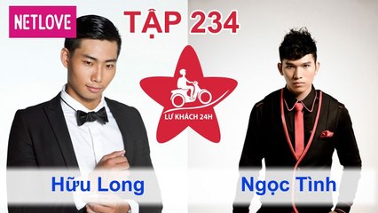 Lữ Khách 24 Giờ - Tập 234: Hữu Long - Ngọc Tình