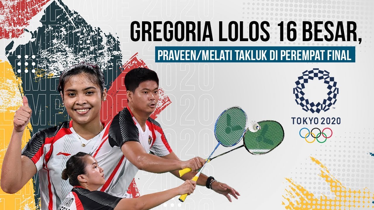 Olimpiade 2020: Praveen & Melati Takluk di Perempatfinal, Gregoria Jaga Asa