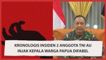 Kronologis Insiden 2 Anggota TNI AU Injak Kepala Warga Papua Difabel