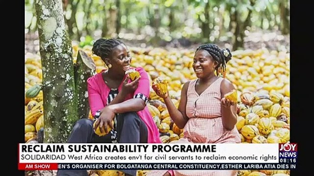 Reclaim Sustainability Programme: SOLIDARIDAD West Africa creates Env’t for civil servants to reclaim economic rights - AM Talk on Joy News (27-7-21)
