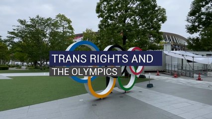TRANS RIGHTS AND THE OLYMPICS
