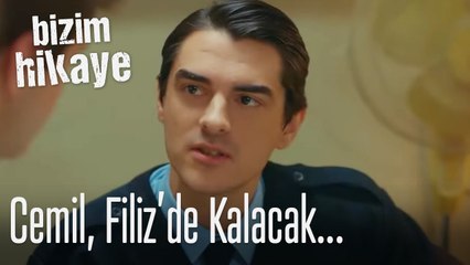 Cemil, Filiz'de kalacak - Bizim Hikaye