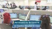 Ante incremento de contagios por Covid-19,  C5 reactiva programa Hospital en Casa