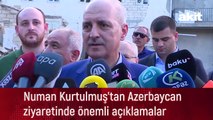 Numan Kurtulmuş’tan Azerbaycan ziyaretinde önemli açıklamalar