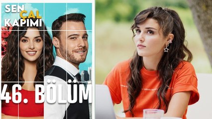 Sen Çal Kapımı 46. Bölüm