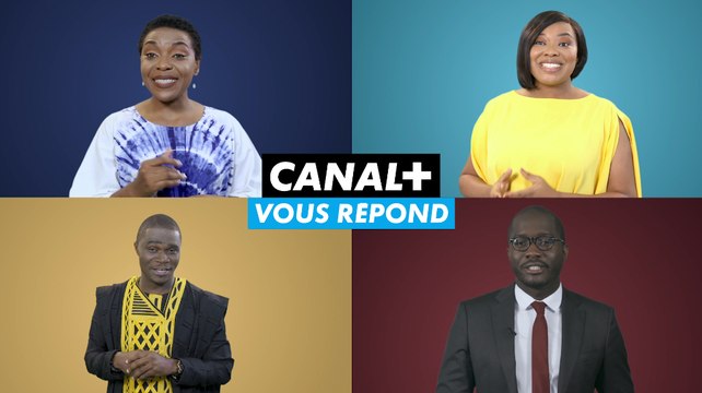 UNE QUESTION ? CANAL+ VOUS RÉPOND